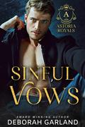 Sinful Vows (Astoria Royals #1) by Deborah Garland