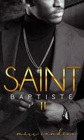 SAINT BAPTISTE 2: the finale by Miss Candice