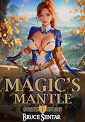 Magic's Mantle by Bruce Sentar