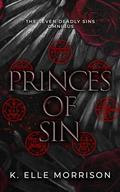 Princes Of Sin Omnibus: The Seven Deadly Sins Series by K. Elle Morrison
