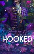 Hooked (Rakes and Ruin #1) by M.C. Frank