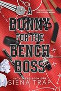 A Bunny for the Bench Boss (Indy Speed Hockey #1) by Siena Trap