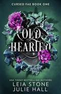 Cold Hearted (Cursed Fae #1) by Leia Stone
