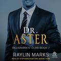 Dr. Aster by Raylin Marks