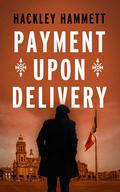 Payment Upon Delivery by Hackley Hammett