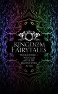 Kingdom of Fairytales: After the happily ever afters - a Kingdom of Fairytales Prequel (Kingdom of Fairytales #0.5) by Emma Savant