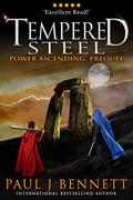 Tempered Steel (Power Ascending #0.5) by Paul J. Bennett