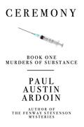 Ceremony ((The Woodhead & Becker Mysteries, #1)) by Paul Austin Ardoin