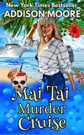 Mai Tai Murder Cruise by Addison Moore