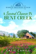 A Second Chance in Bent Creek by Catie Cahill