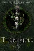 Thornapple (Poison Garden #3) by Jennifer Allis Provost