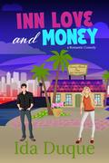 Inn Love and Money by Ida Duque