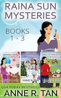 Raina Sun Mysteries: Books 1-3 (Raina Sun Mystery #1-3) by Anne R. Tan