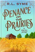 Penance on the Prairies by R.L. Syme