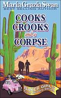 Cooks, Crooks and a Corpse (Baker Girls #1) by Maria Grazia Swan