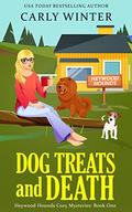 Dog Treats and Death (Heywood Hounds #1) by Carly Winter