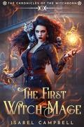 The First Witch-Mage by Isabel Campbell, Michael Anderle