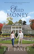 Seed Money (The Scarsdale Fosters #1) by B.E. Baker