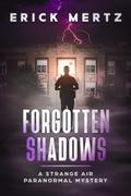 Forgotten Shadows (The Strange Air #1) by Erick Mertz