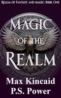 Magic of the Realm (Realm of Fantasy and Magic #1) by P.S. Power