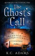 The Ghost's Call by K.C. Adams