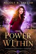 The Power Within (Australian Supernatural: Goldfields #1) by Nicole R. Taylor
