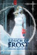 Touch of Frost (Winter's Queen #1) by Jennifer Allis Provost