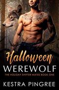 Halloween Werewolf (The Holiday Shifter Mates #1) by Kestra Pingree