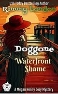 A Doggone Waterfront Shame by Rimmy London