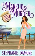 Makeup & Murder (Beauty Secrets #1) by Stephanie Damore