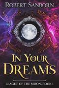 In Your Dreams by Robert Sanborn