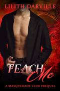 Teach Me by Lilith Darville