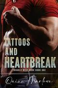 Tattoos and Heartbreak (Trouble Next Door #1) by Quinn Marlowe