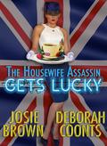 The Housewife Assassin Gets Lucky (The Housewife Assassin #1) by Deborah Coonts