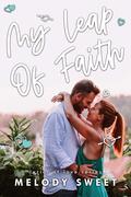 My Leap of Faith (Lyrics of Love #8) by Melody Sweet