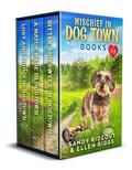 Mischief in Dog Town - Books 1-3 by Ellen Riggs