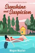 Sunshine and Suspicion: a prequel novella to the Lana Honeywell Mysteries (The Lana Honeywell Mysteries #0.5) by Megan Mayfair