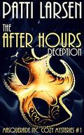 The After Hours Deception (Masquerade Inc. #1) by Patti Larsen