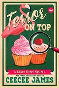 Terror on Top (Baker Street Mystery #6) by CeeCee James