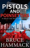 Pistols and Poinsettias by Bruce Hammack