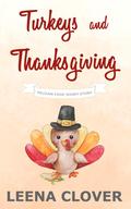 Turkeys and Thanksgiving (Pelican Cove #1) by Leena Clover