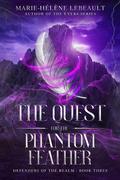 The Quest for the Phantom Feather (Defenders of the Realm #3) by Marie-Hélène Lebeault