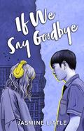 If We Say Goodbye by Jasmine Little