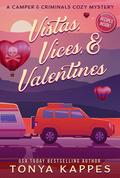 Vistas, Vices, & Valentines by Tonya Kappes