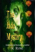 Jade Mystery: One of the 9 books included in Strange Stories a collection of Historical Fiction: Mysteries, paranormal, and sci-fi. by K. Rose