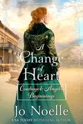 A Change of Heart (Cowboys & Angels Beginnings #4) by Jo Noelle