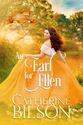 An Earl For Ellen (Blushing Brides #1) by Catherine Bilson