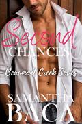 Second Chances (Beaumont Creek #2) by Samantha Baca