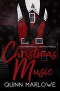 Christmas Music (Southern Heroes #0) by Quinn Marlowe