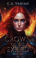 Crown of the Exiled (Crown of the Phoenix #2) by C.A. Varian